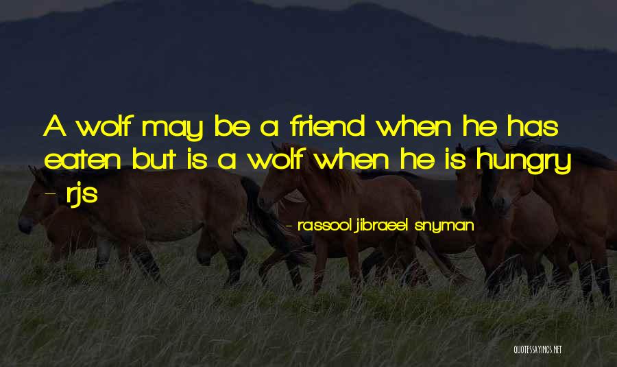Wolf Warning Quotes By Rassool Jibraeel Snyman Wolf Warning Quotes By Rassool Jibraeel Snyman