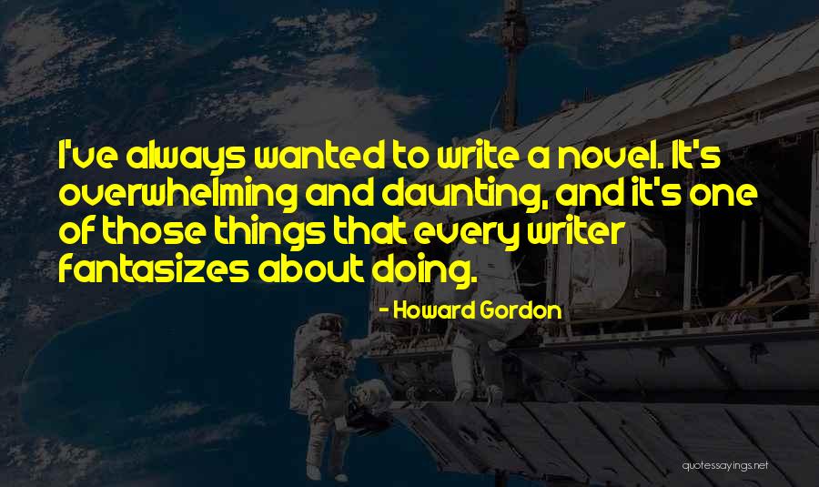 Wolfcry Beard Quotes By Howard Gordon Wolfcry Beard Quotes By Howard Gordon
