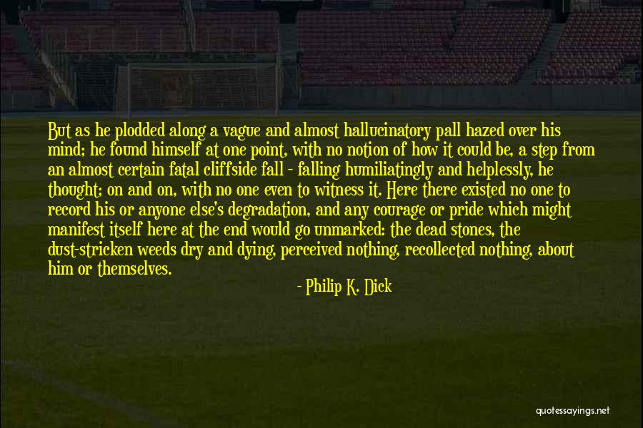 Wolferton Quotes By Philip K. Dick Wolferton Quotes By Philip K. Dick