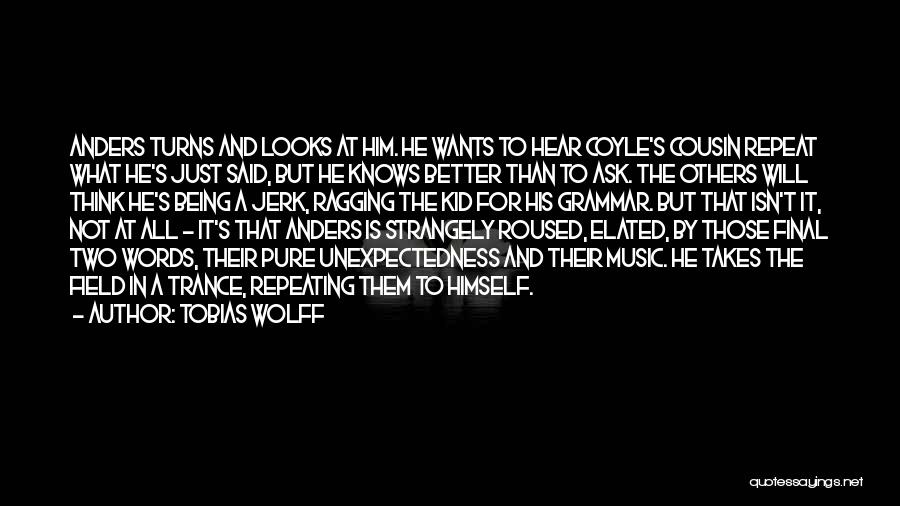 Wolff Quotes By Tobias Wolff