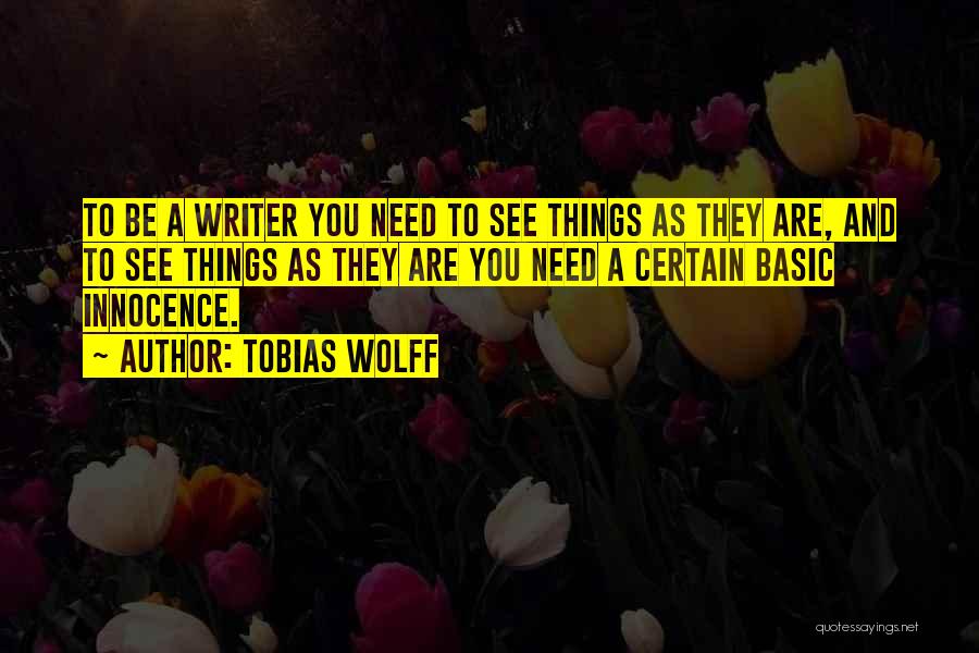 Wolff Quotes By Tobias Wolff