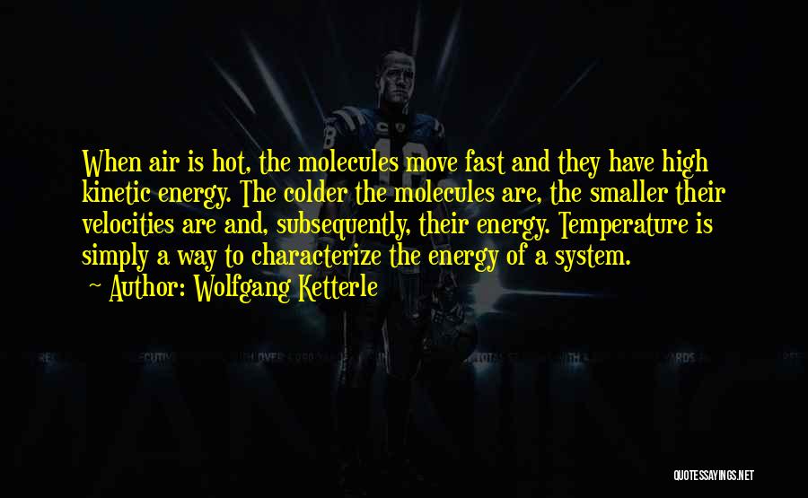 Wolfgang Ketterle Quotes 930292