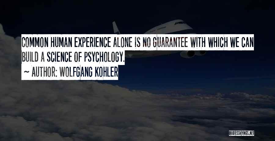 Wolfgang Kohler Quotes 1777403