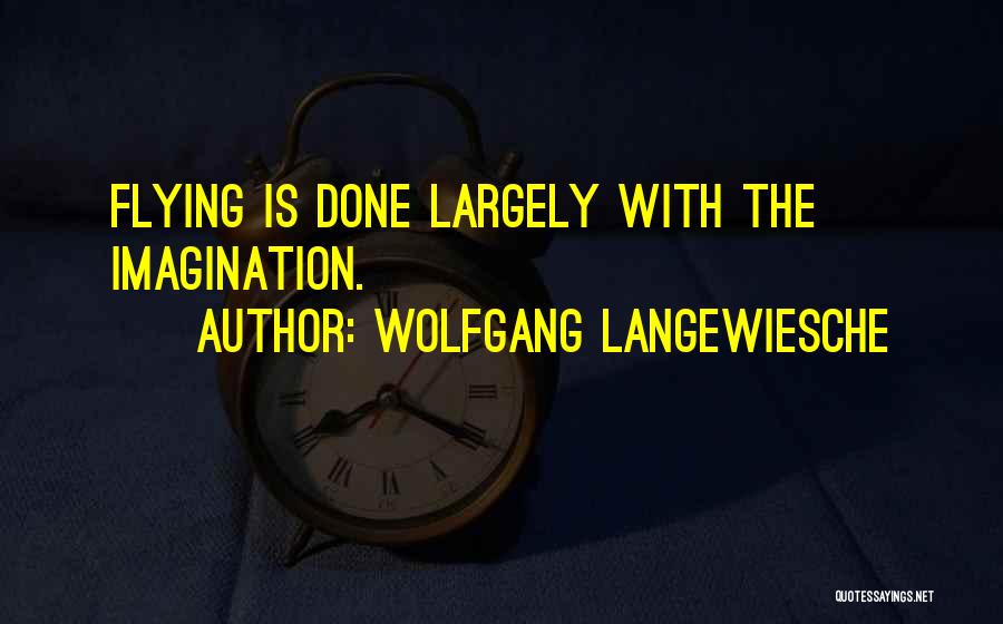 Wolfgang Langewiesche Quotes 2082042