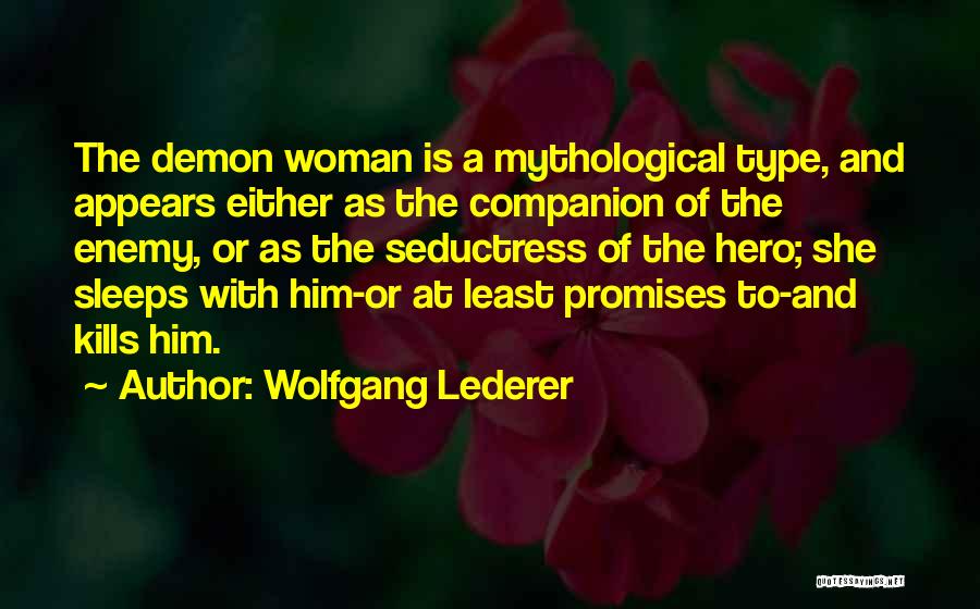 Wolfgang Lederer Quotes 131493