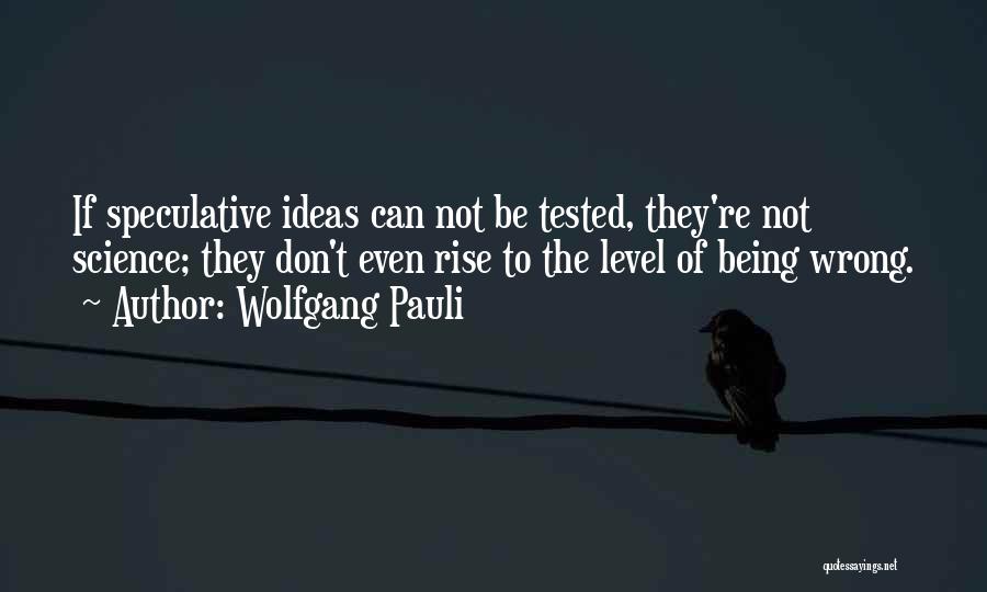 Wolfgang Pauli Quotes 1175850