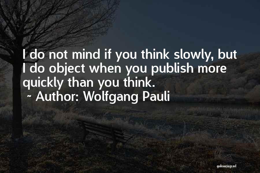 Wolfgang Pauli Quotes 2015216