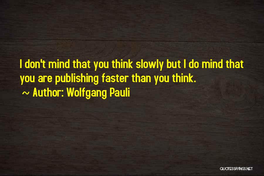 Wolfgang Pauli Quotes 82045