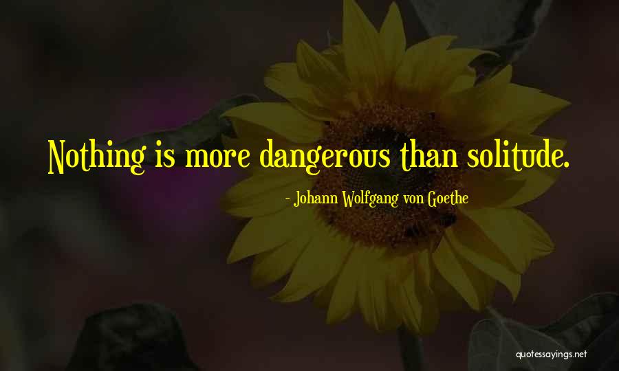 Wolfgang Quotes By Johann Wolfgang Von Goethe Wolfgang Quotes By Johann Wolfgang Von Goethe