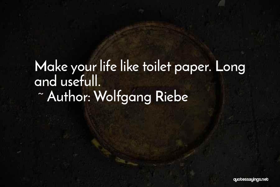 Wolfgang Riebe Quotes 1879319
