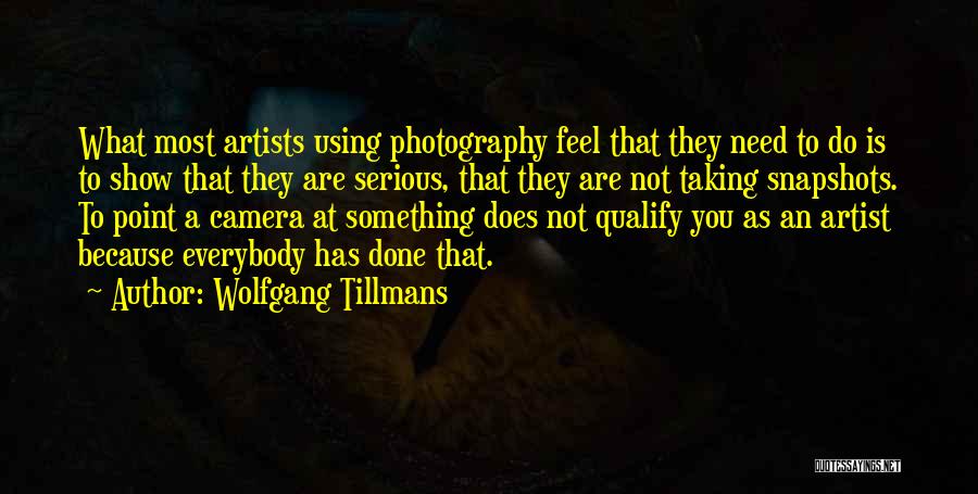 Wolfgang Tillmans Quotes 2210373