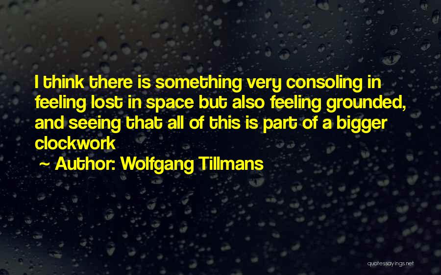 Wolfgang Tillmans Quotes 2267153