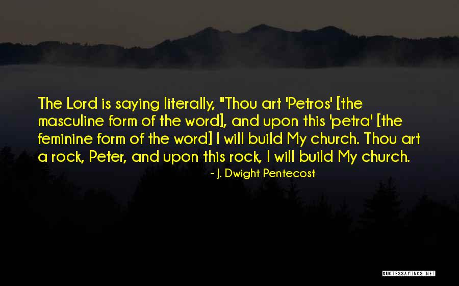 Wolfing Hair Quotes By J. Dwight Pentecost Wolfing Hair Quotes By J. Dwight Pentecost
