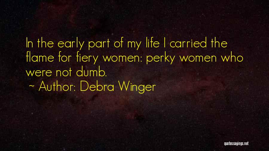 Wolfington Realty Quotes By Debra Winger