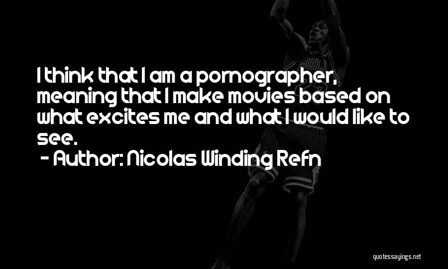 Wolfish Recipes Quotes By Nicolas Winding Refn