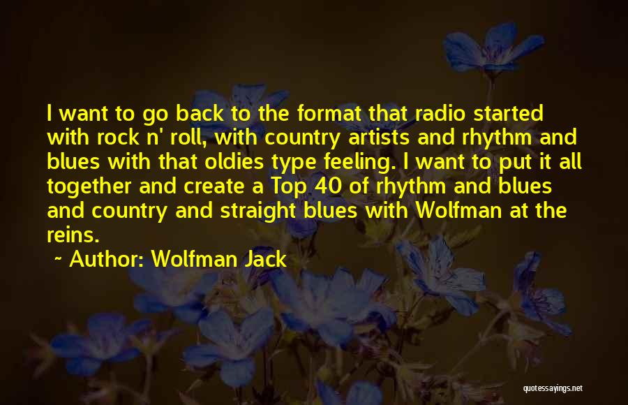 Wolfman Jack Radio Quotes By Wolfman Jack