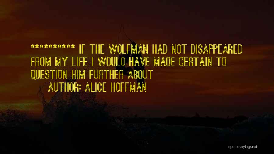 Wolfman Quotes By Alice Hoffman