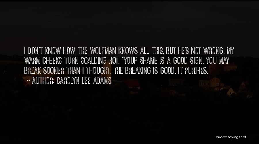 Wolfman Quotes By Carolyn Lee Adams