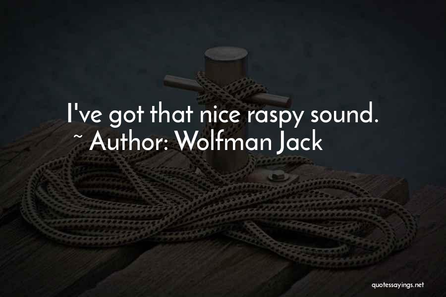 Wolfman Quotes By Wolfman Jack