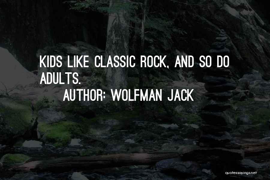 Wolfman Quotes By Wolfman Jack