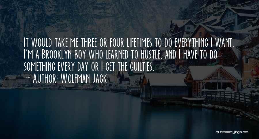 Wolfman Quotes By Wolfman Jack