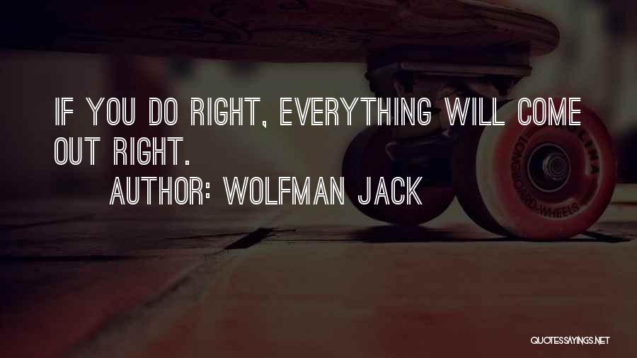 Wolfman Quotes By Wolfman Jack