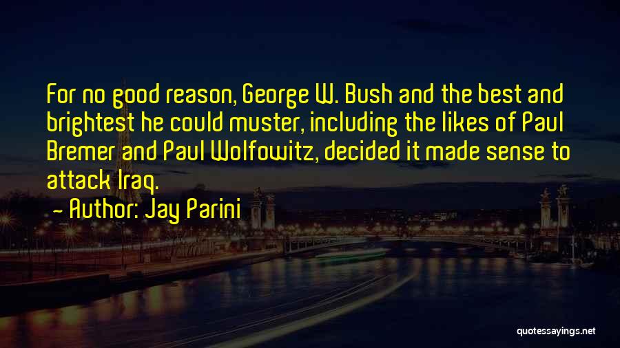 Wolfowitz Quotes By Jay Parini