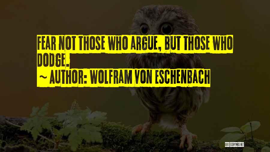 Wolfram Quotes By Wolfram Von Eschenbach