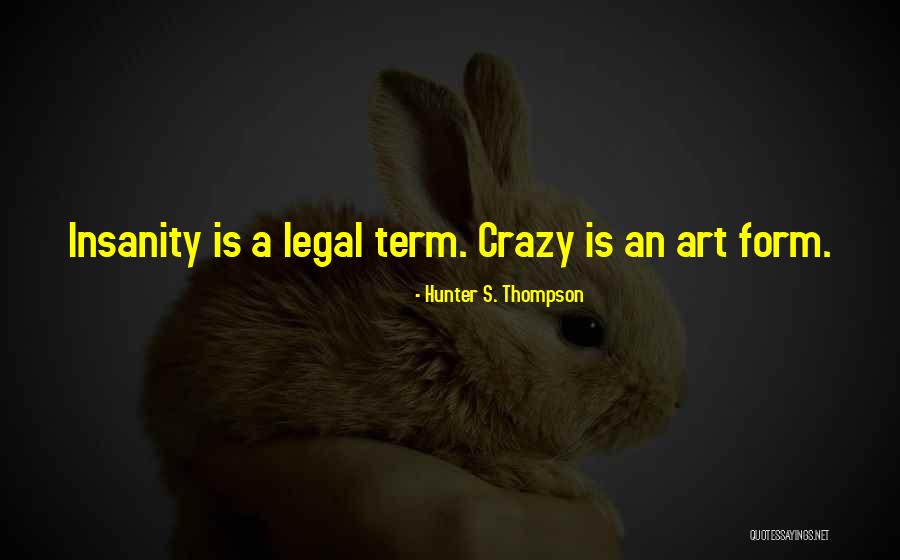 Wolfsberger Vs Roma Quotes By Hunter S. Thompson Wolfsberger Vs Roma Quotes By Hunter S. Thompson