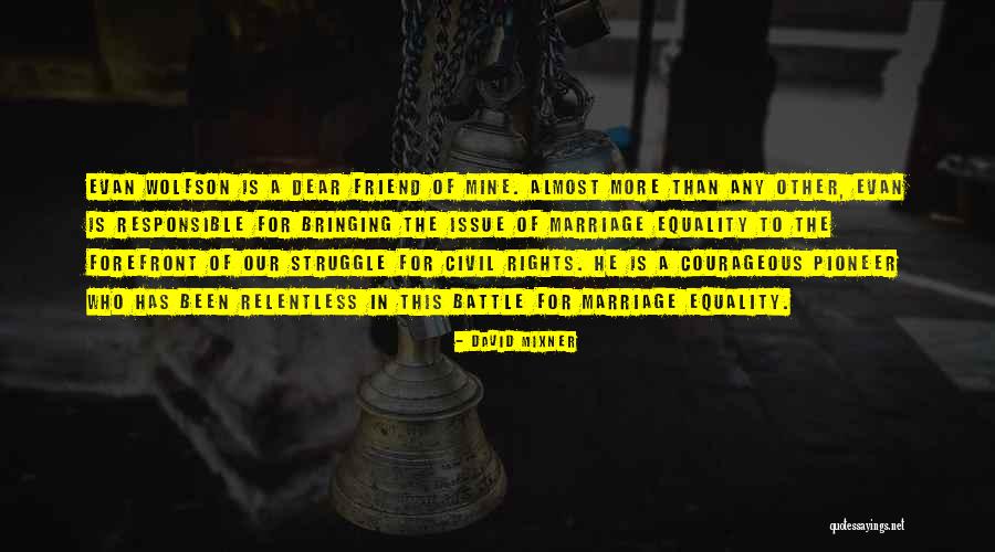 Wolfson Quotes By David Mixner Wolfson Quotes By David Mixner