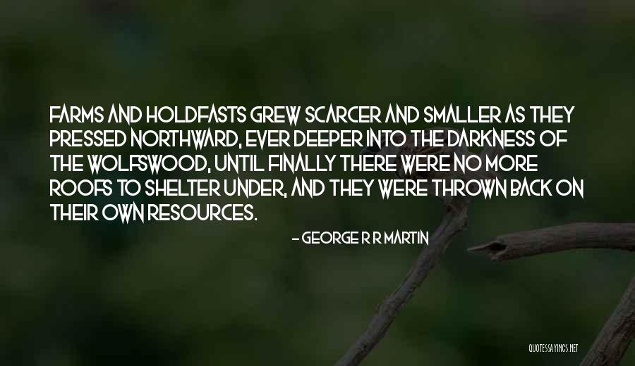 Wolfswood Quotes By George R R Martin Wolfswood Quotes By George R R Martin