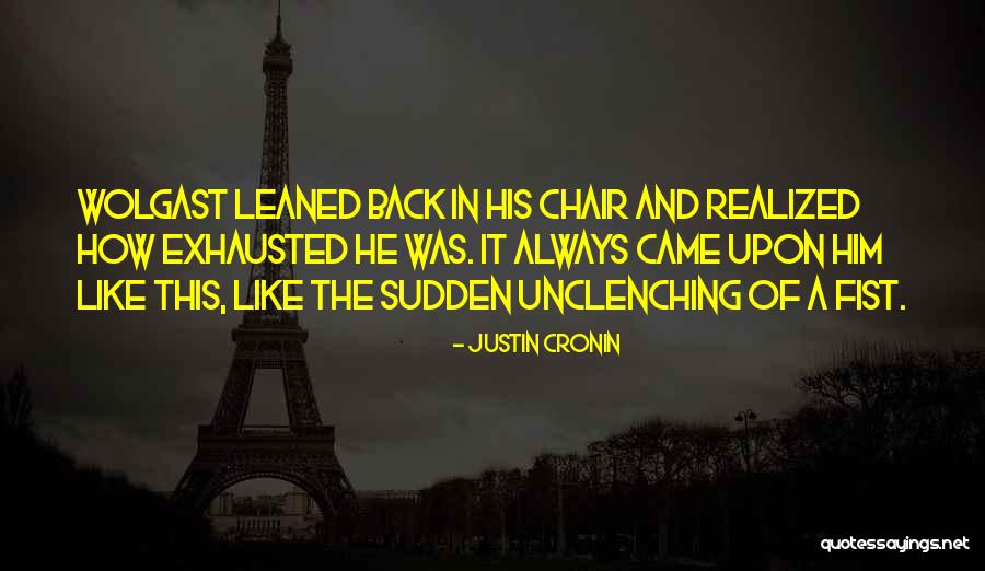 Wolgast Quotes By Justin Cronin Wolgast Quotes By Justin Cronin
