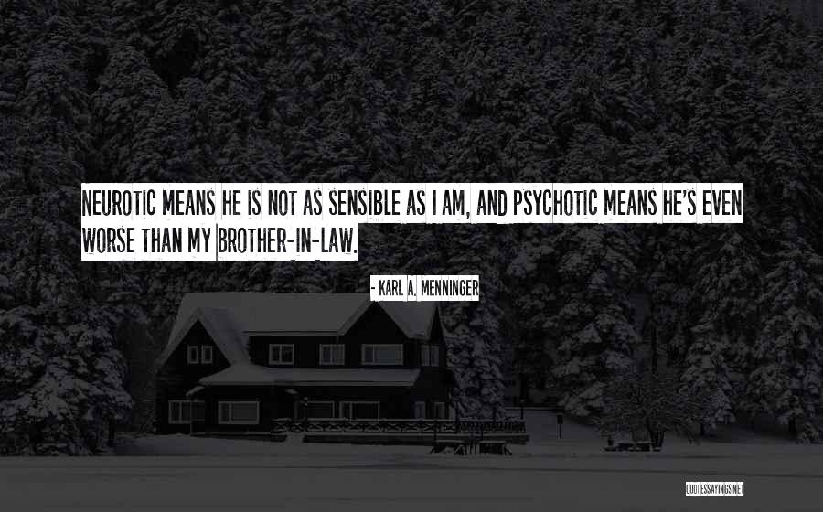 Wolkoff Children Quotes By Karl A. Menninger Wolkoff Children Quotes By Karl A. Menninger