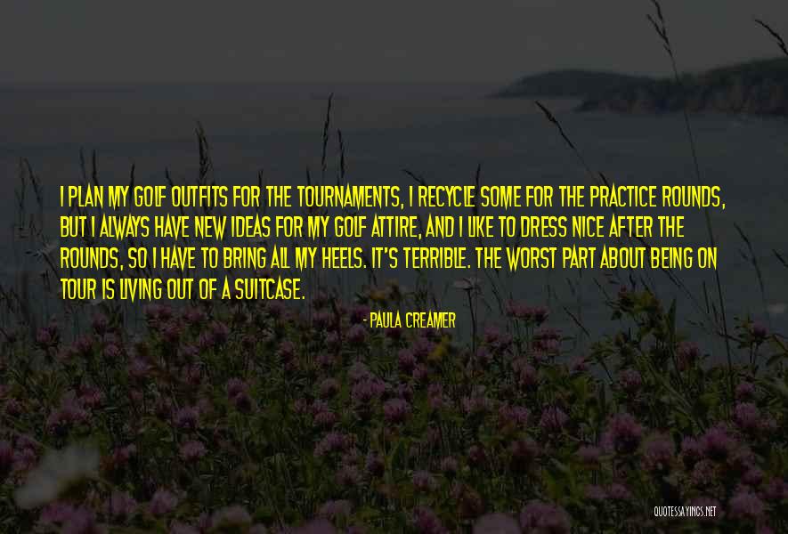 Wollen Dance Quotes By Paula Creamer Wollen Dance Quotes By Paula Creamer