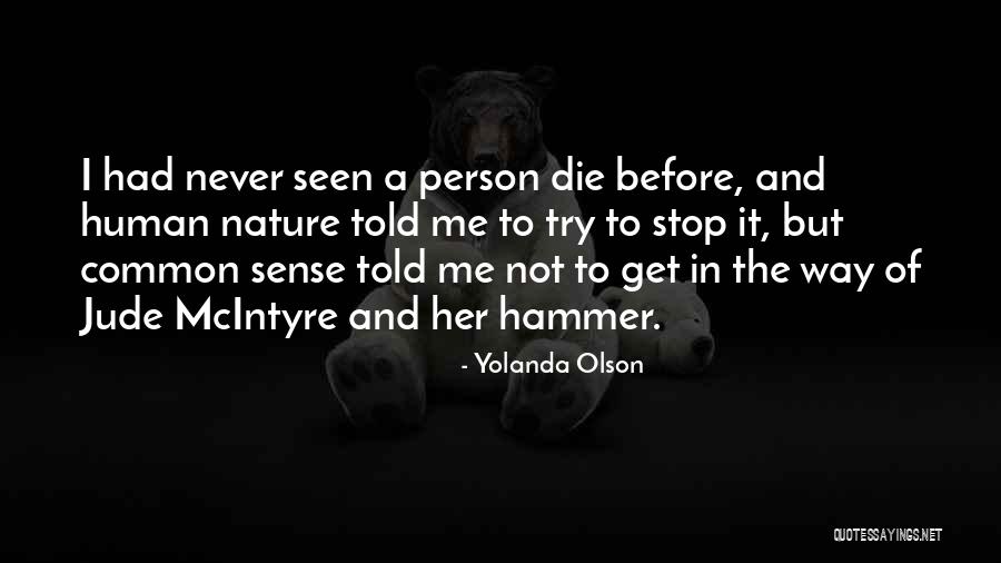 Wollen Dance Quotes By Yolanda Olson Wollen Dance Quotes By Yolanda Olson
