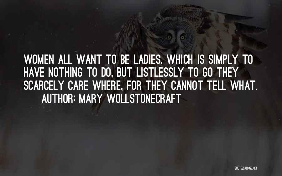 Wollstonecraft Mary Quotes By Mary Wollstonecraft