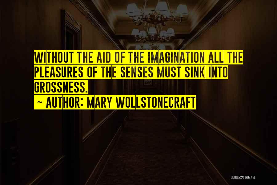 Wollstonecraft Mary Quotes By Mary Wollstonecraft