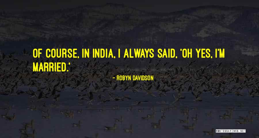 Wolnerman Quotes By Robyn Davidson Wolnerman Quotes By Robyn Davidson