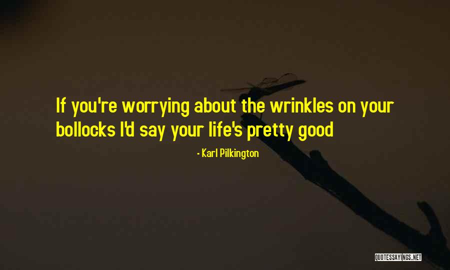 Wolney Couto Quotes By Karl Pilkington Wolney Couto Quotes By Karl Pilkington