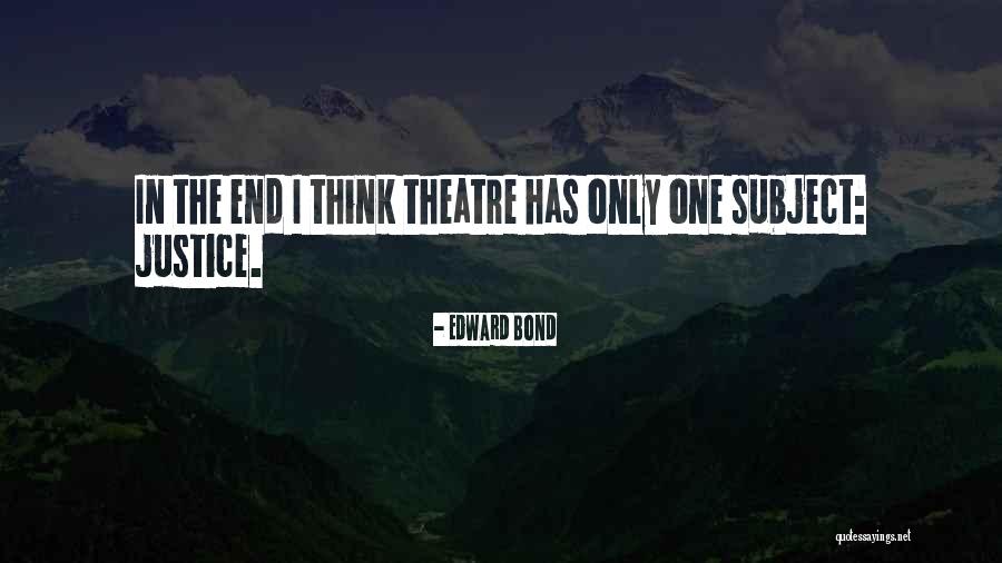 Wolney Figueroa Quotes By Edward Bond Wolney Figueroa Quotes By Edward Bond
