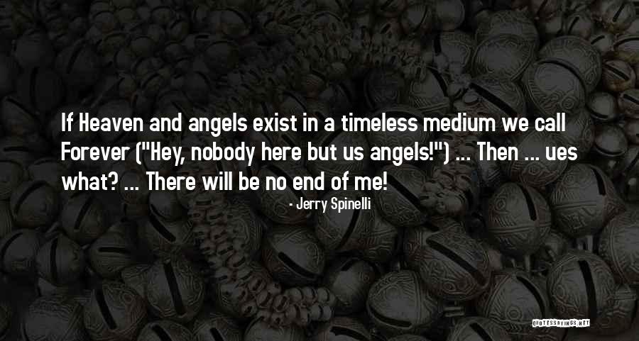 Wolny Koniec Quotes By Jerry Spinelli Wolny Koniec Quotes By Jerry Spinelli