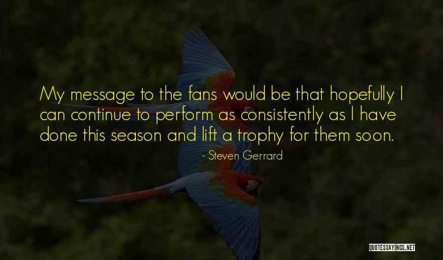 Wolochatiuk Quotes By Steven Gerrard Wolochatiuk Quotes By Steven Gerrard
