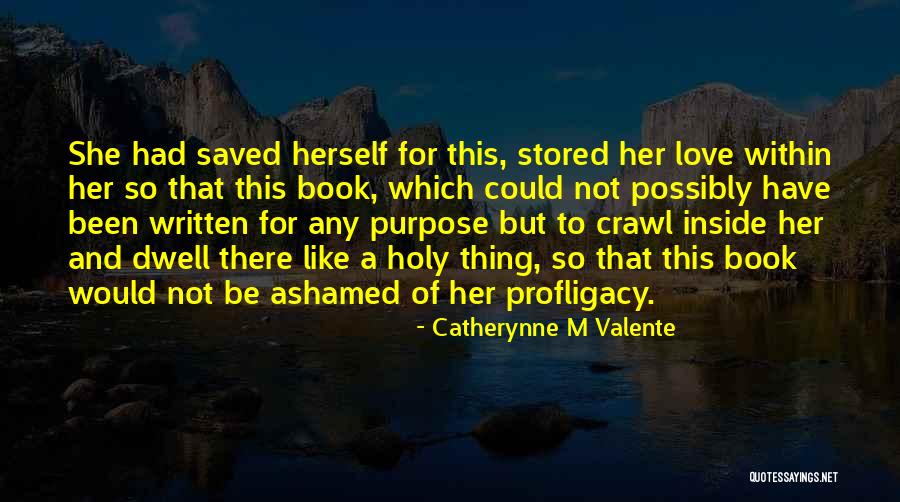Woloszyn Dairy Quotes By Catherynne M Valente Woloszyn Dairy Quotes By Catherynne M Valente