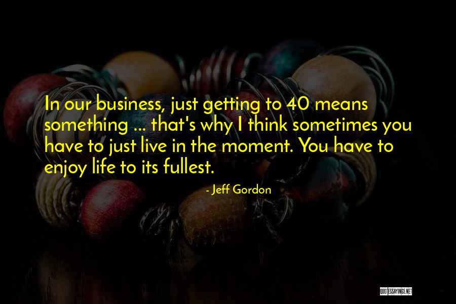 Wolper Organization Quotes By Jeff Gordon Wolper Organization Quotes By Jeff Gordon