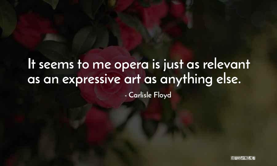 Wolston Farms Quotes By Carlisle Floyd