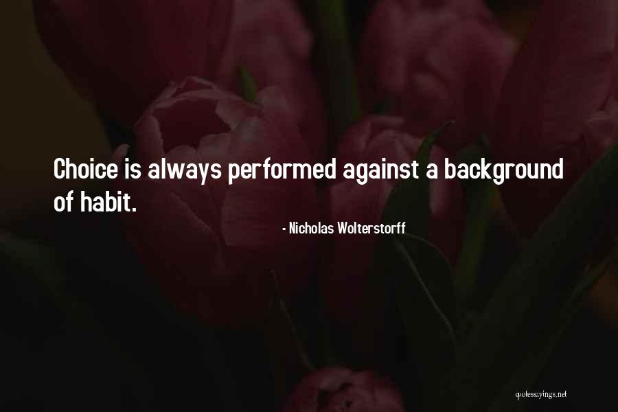 Wolterstorff Nicholas Quotes By Nicholas Wolterstorff