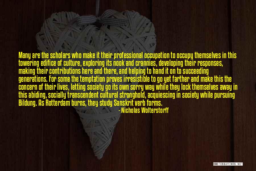 Wolterstorff Quotes By Nicholas Wolterstorff Wolterstorff Quotes By Nicholas Wolterstorff