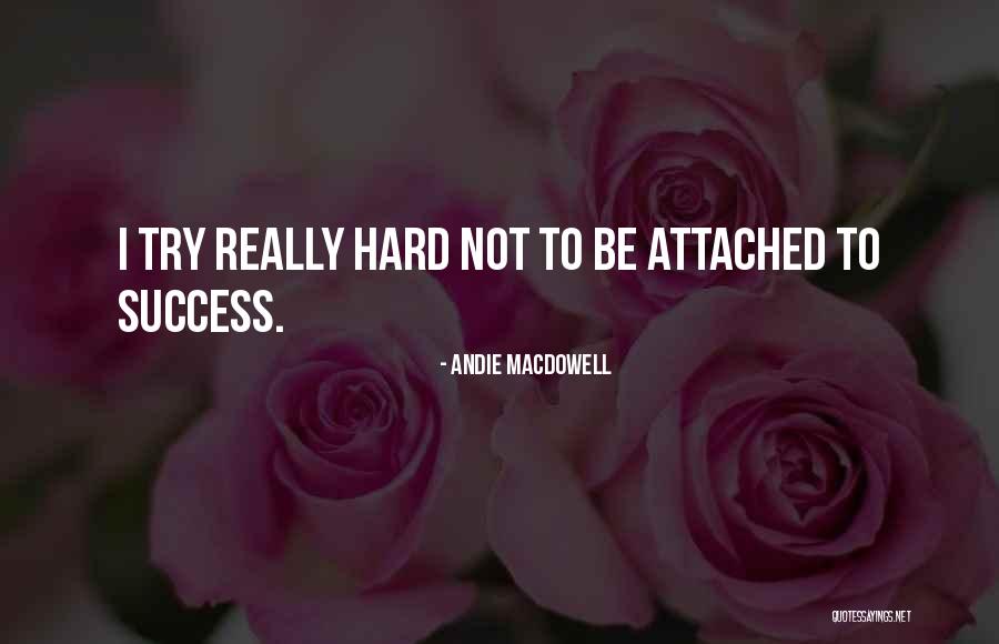 Woltjer Engines Quotes By Andie MacDowell Woltjer Engines Quotes By Andie MacDowell