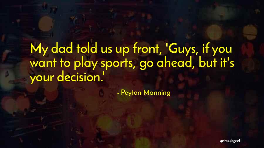 Woltz And Wind Quotes By Peyton Manning Woltz And Wind Quotes By Peyton Manning