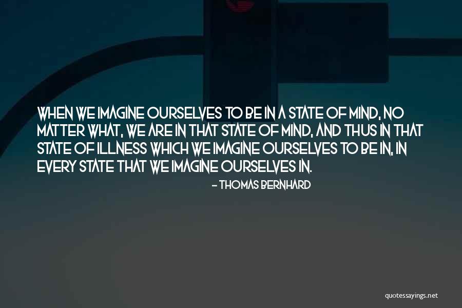 Wolverine 616 Quotes By Thomas Bernhard Wolverine 616 Quotes By Thomas Bernhard
